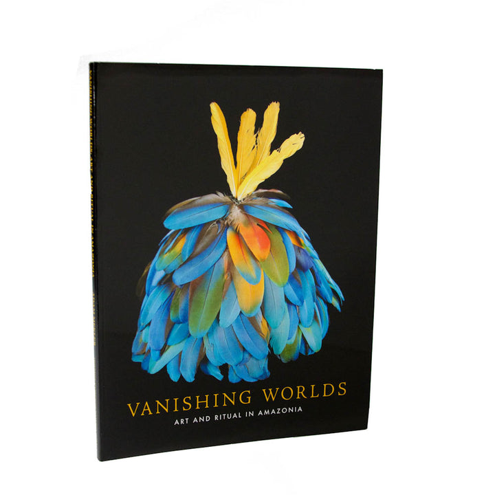 Vanishing Worlds Art and Ritual in Amazonia