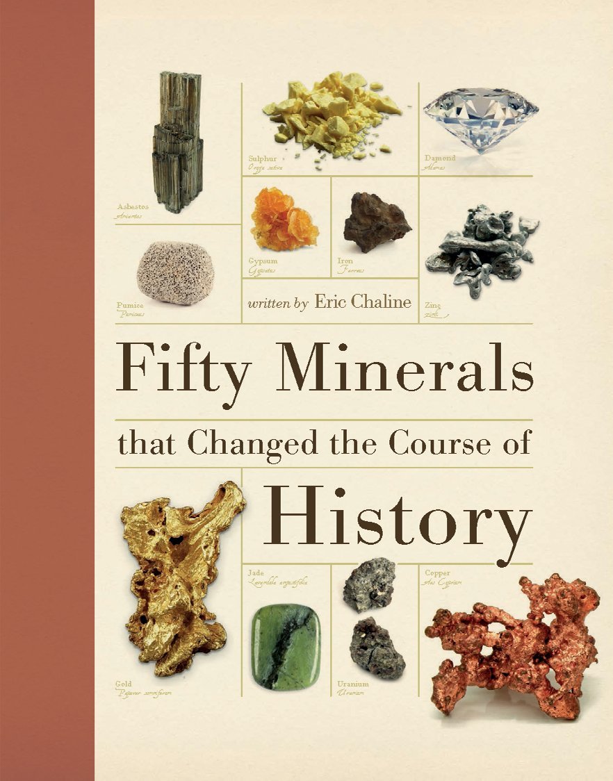 50 Most Important Minerals that Changed the Course of History