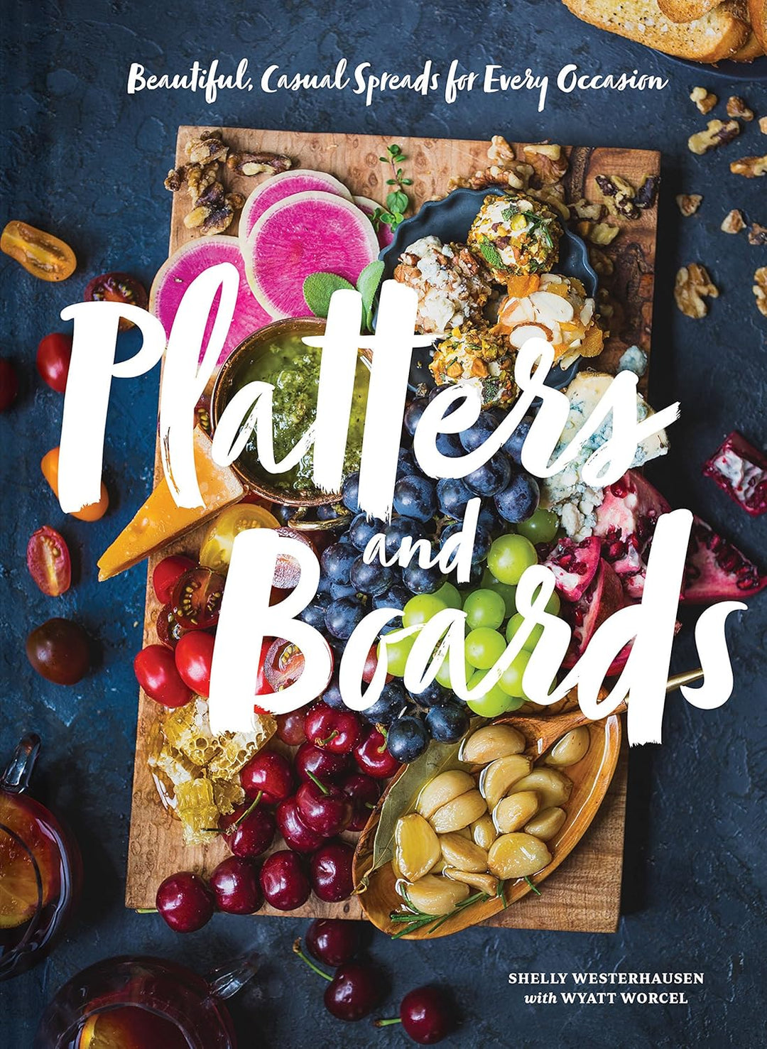 Platters and Boards: Beautiful, Casual Spreads for Every Occasion ...