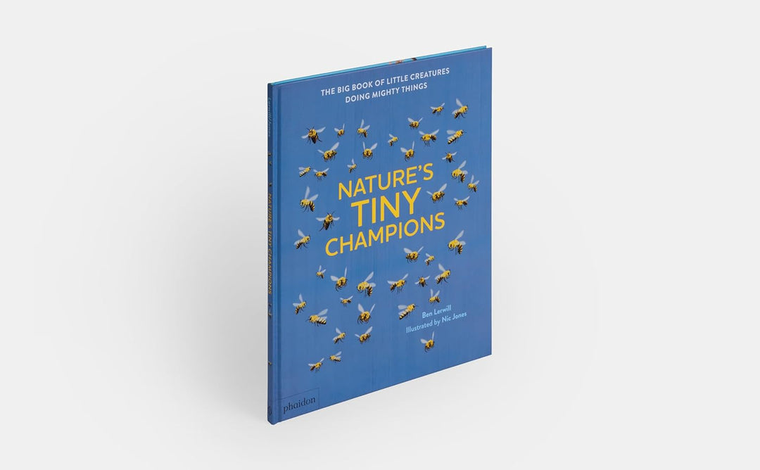 Nature's Tiny Champions: The Big Book of Little Creatures Doing Mighty Things