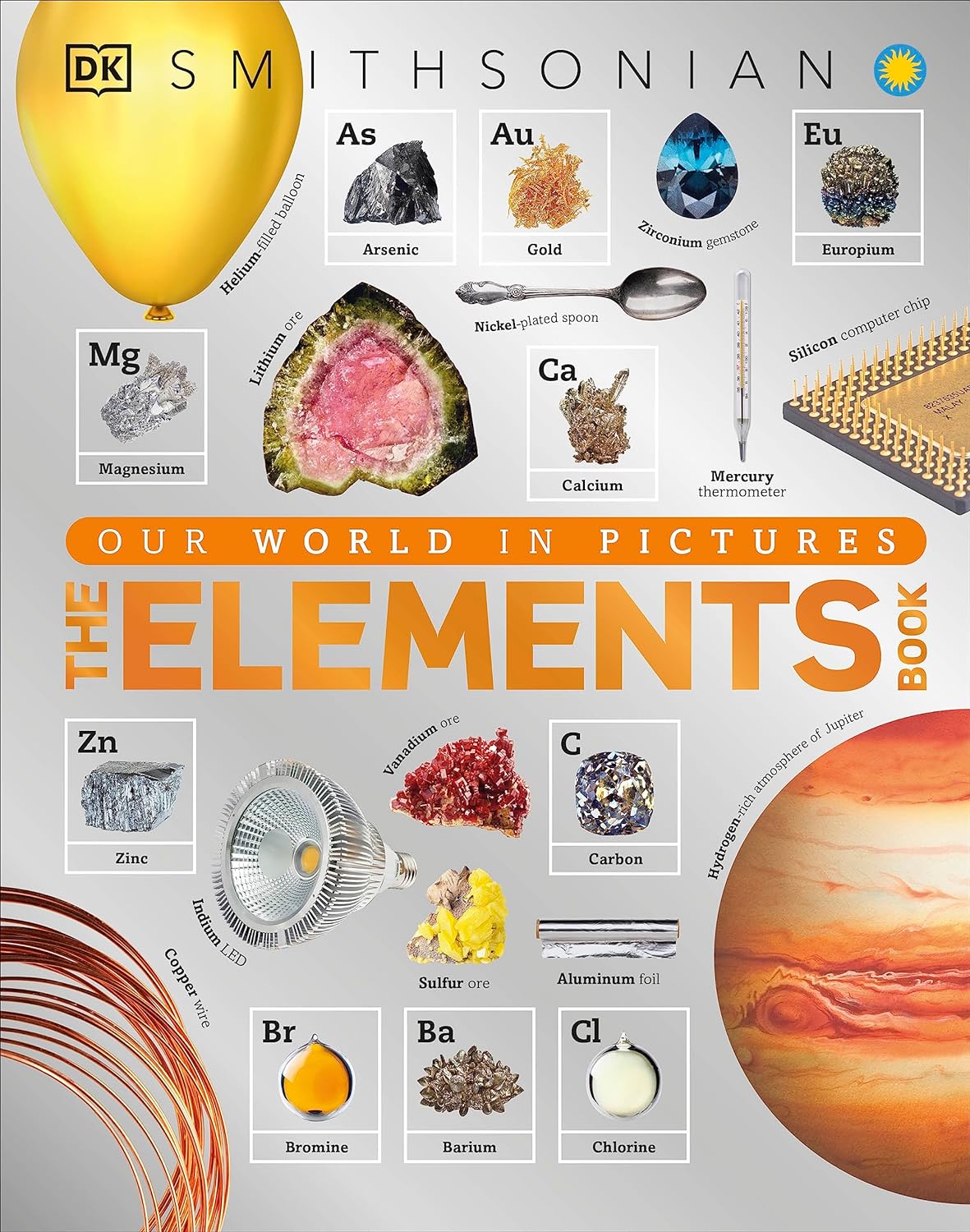 The Elements Book: A Visual Encyclopedia of the Periodic Table