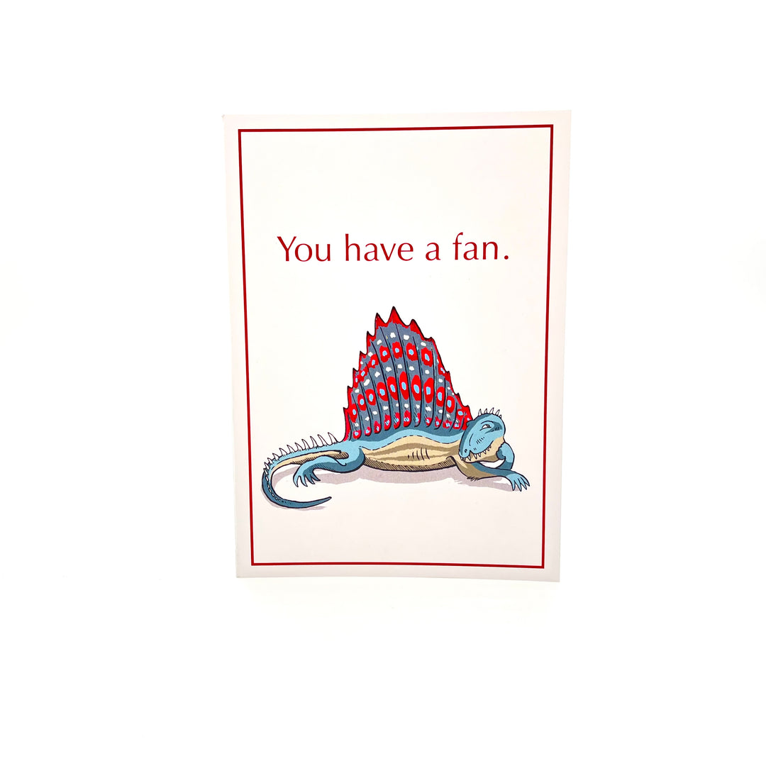 You Have a Fan Greeting Card