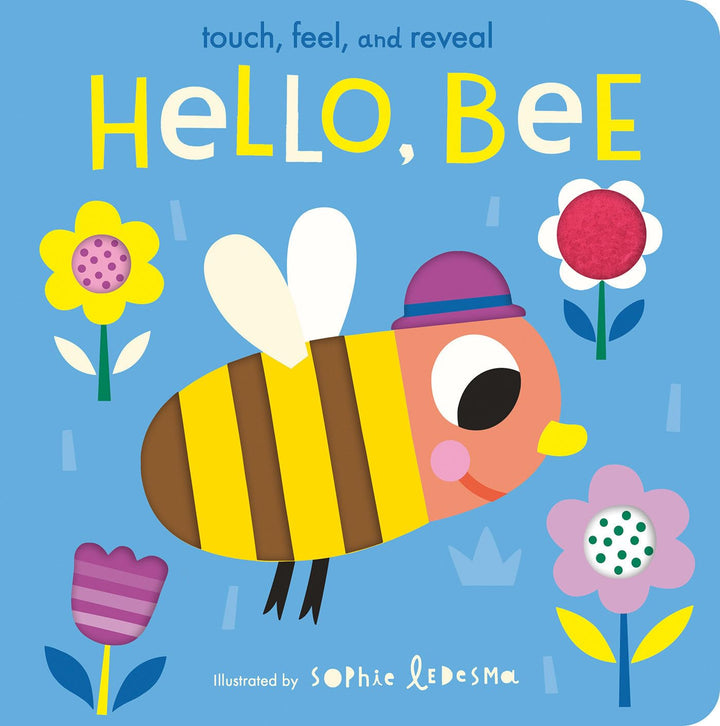 Hello Bee: Touch, Feel, and Reveal