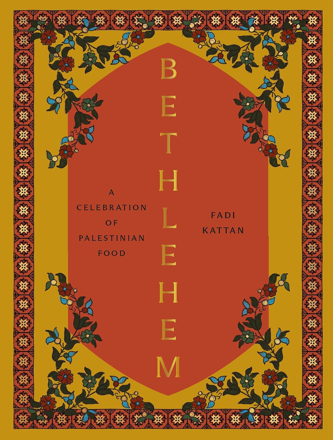 Bethlehem: A Celebration of Palestinian Food