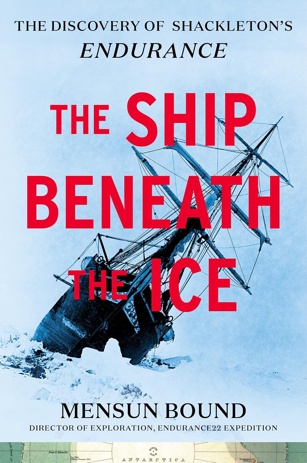 Ship Beneath The Ice: The Discovery of Shackleton’s Endurance