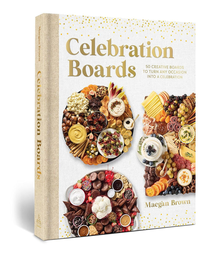 Celebration Boards: 50 Creative Boards to Turn Any Occasion into a Celebration