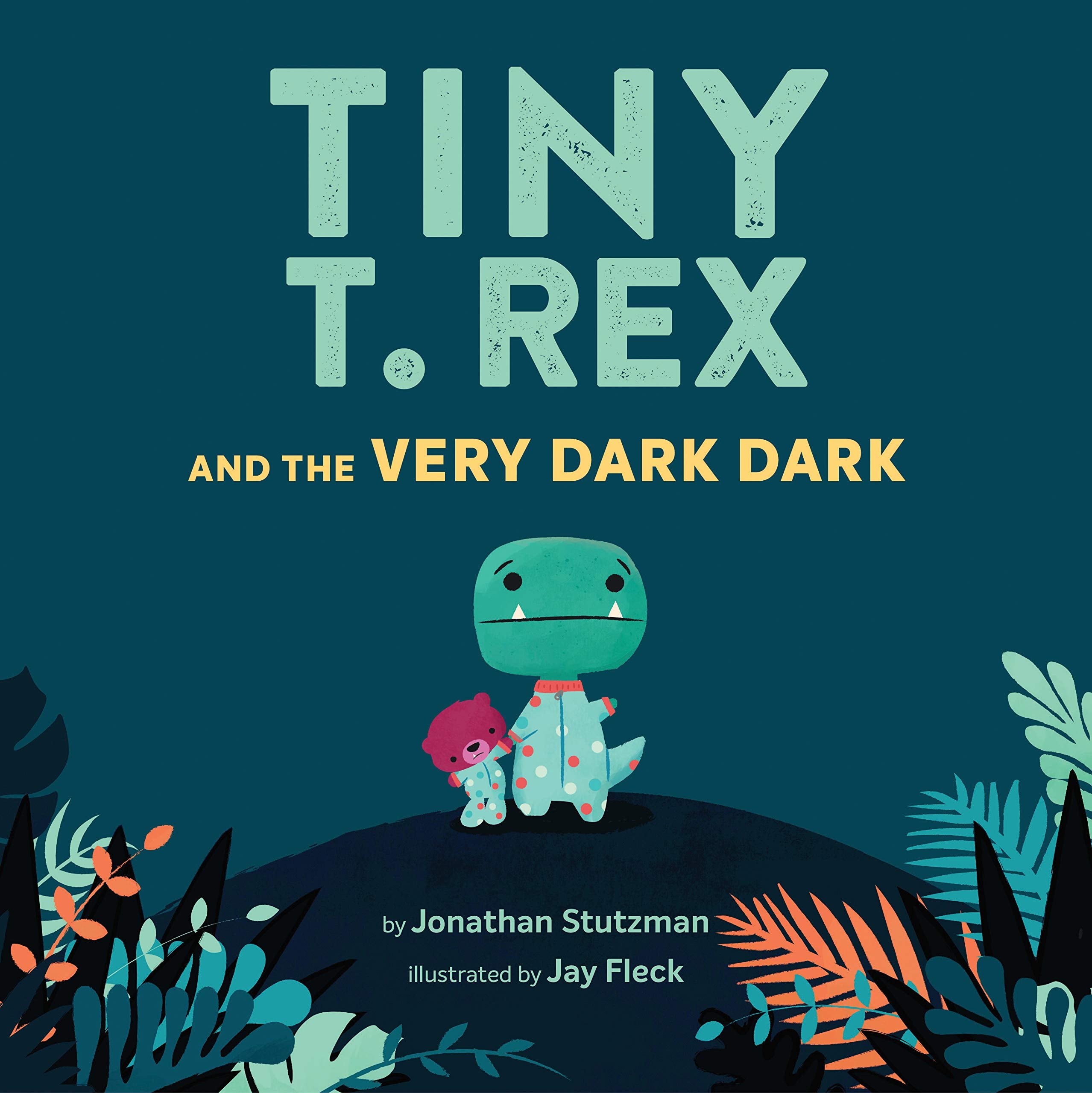 Tiny T. rex and the Very Dark Dark