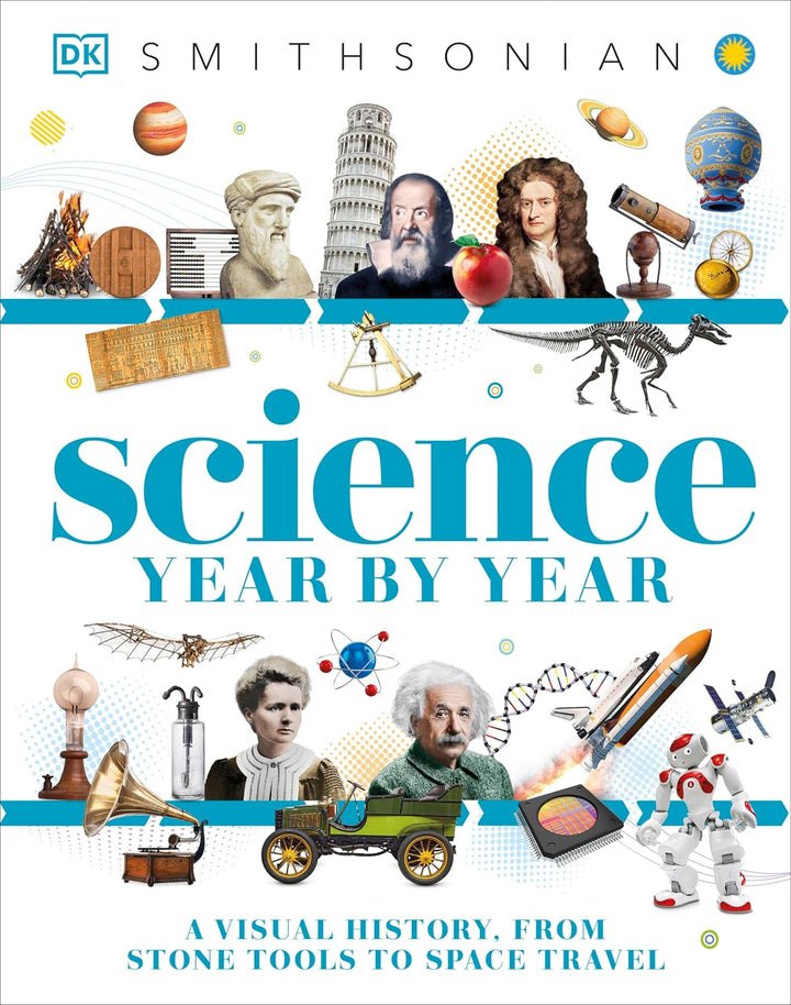 Science Year by Year: A Visual History