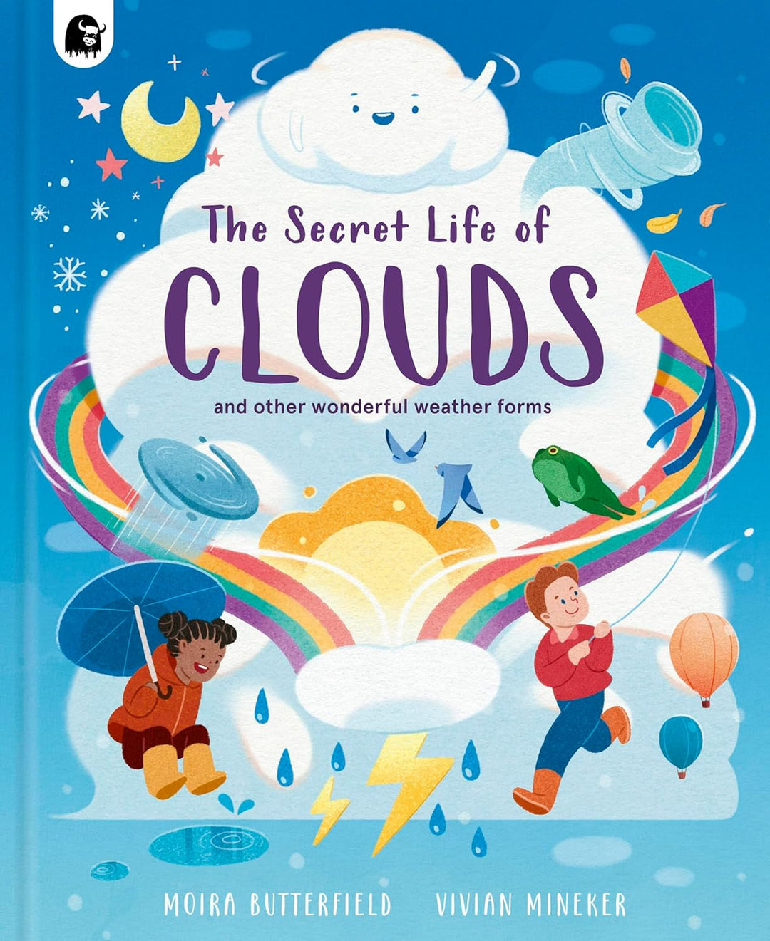 The Secret Life of Clouds: and other wonderful weather forms