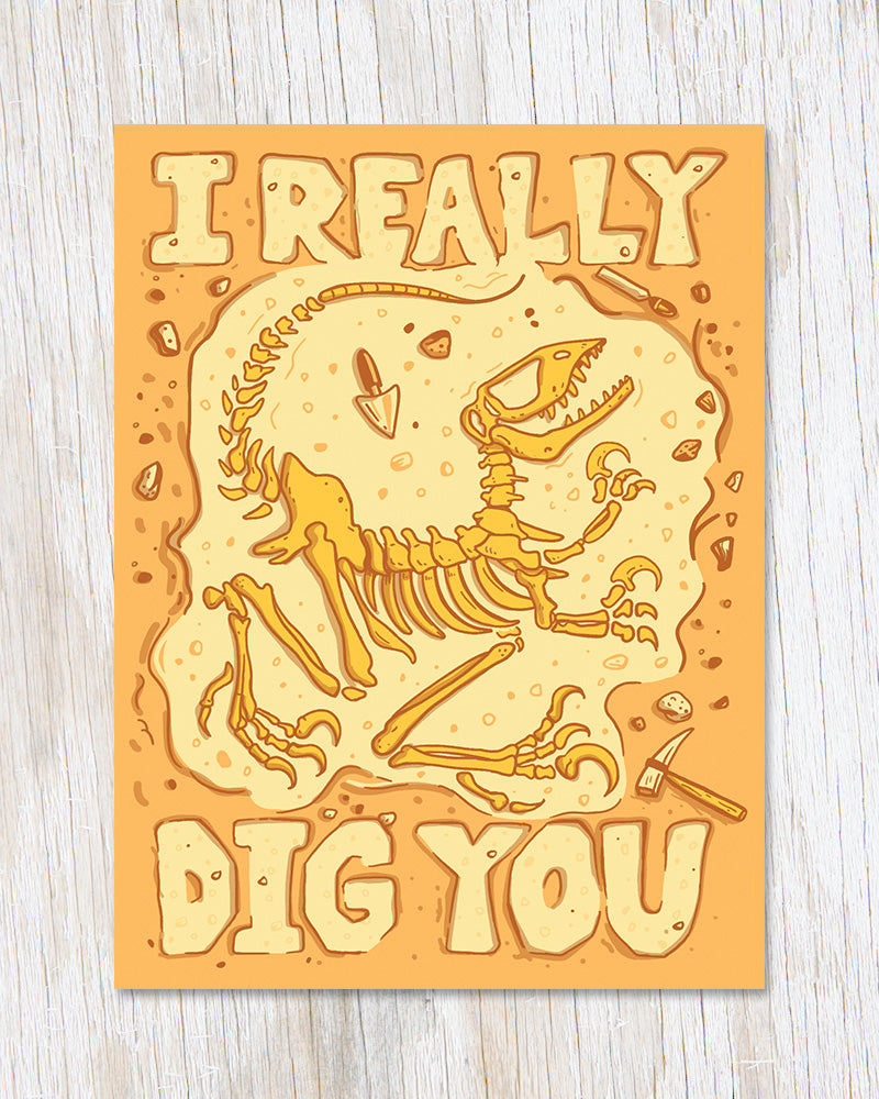 I Really Dig You - Fossil Greeting Card