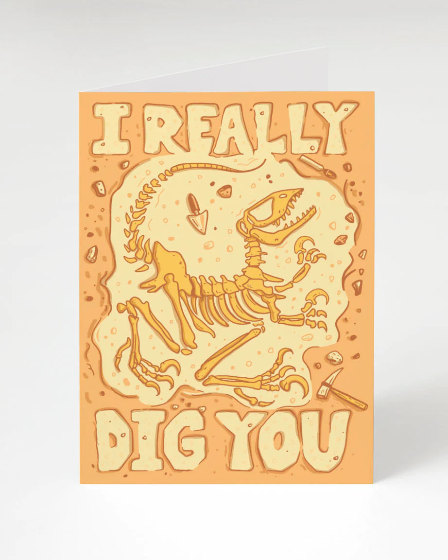 I Really Dig You - Fossil Greeting Card