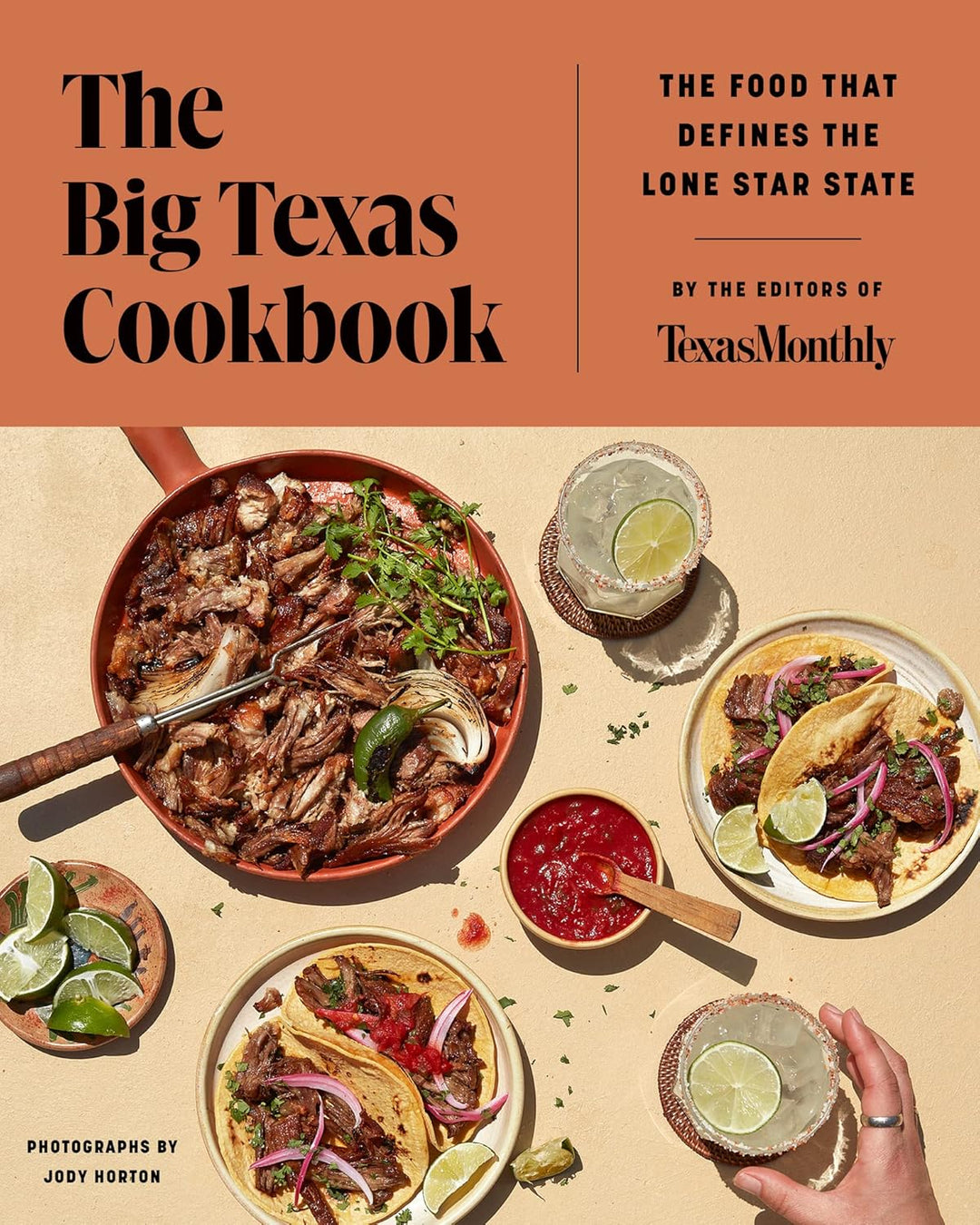 The Big Texas Cookbook: The Food that Defines the Lone Star State