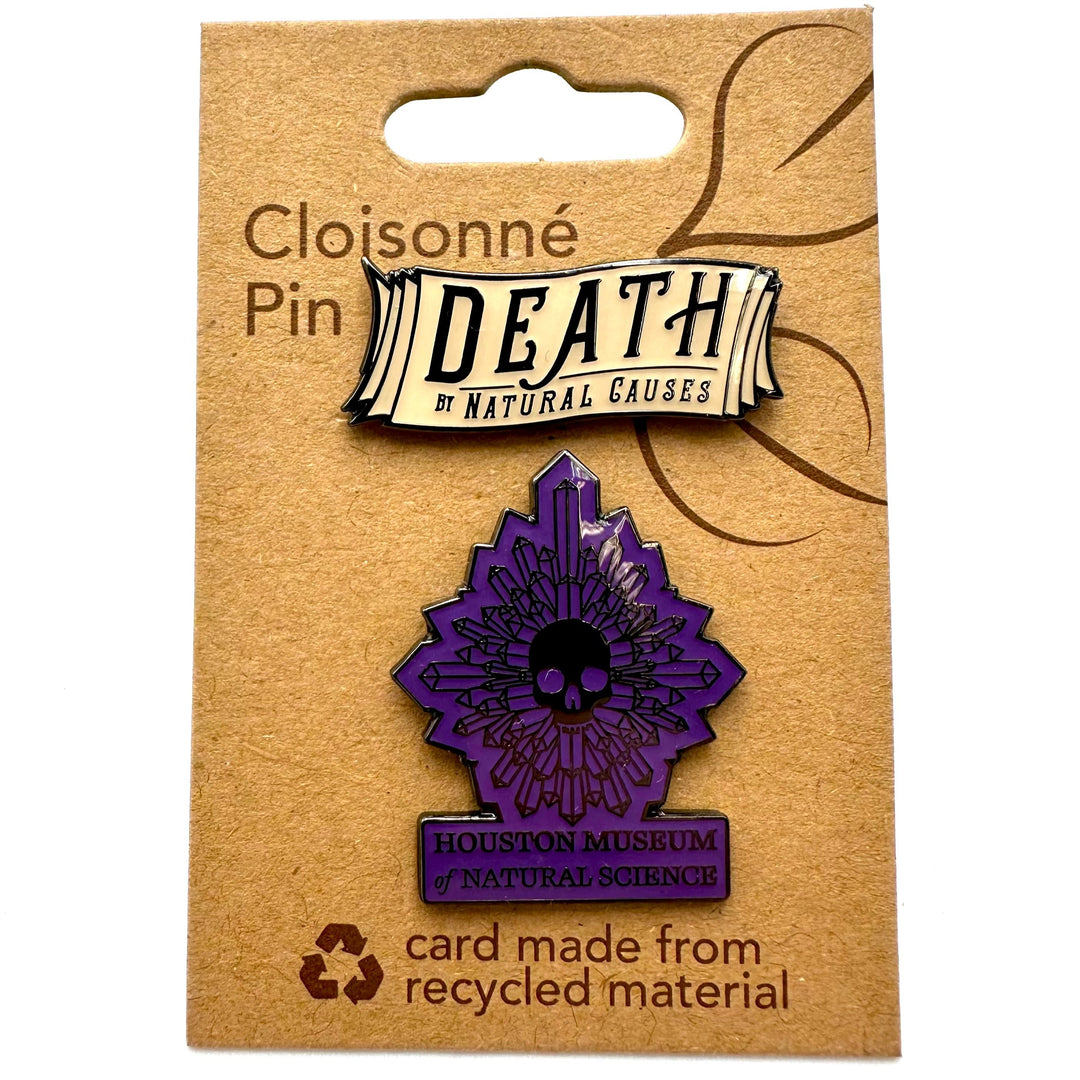 HMNS Death By Natural Causes Pin