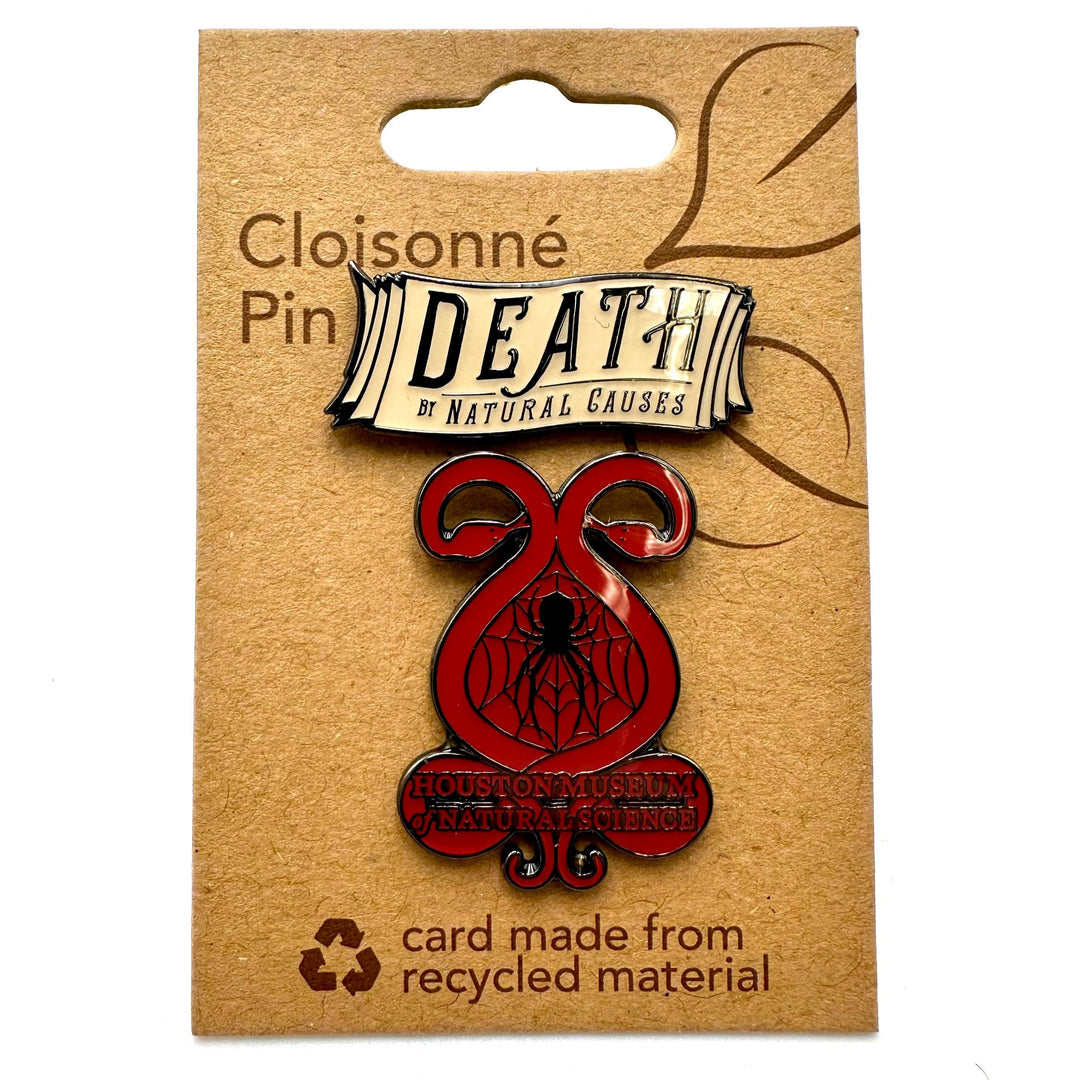 HMNS Death By Natural Causes Pin