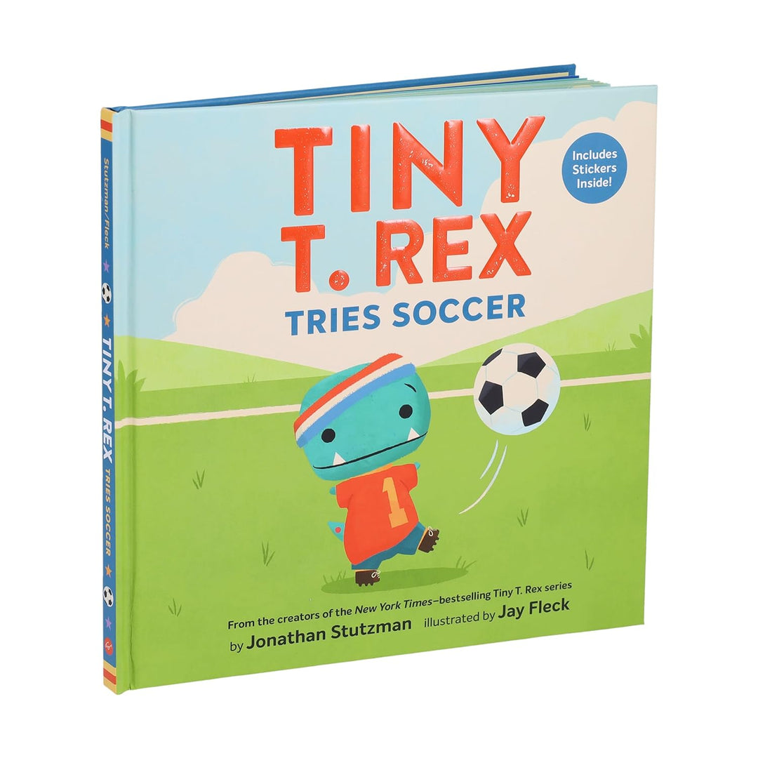 Tiny T. rex Tries Soccer: Hardback and Sticker Book