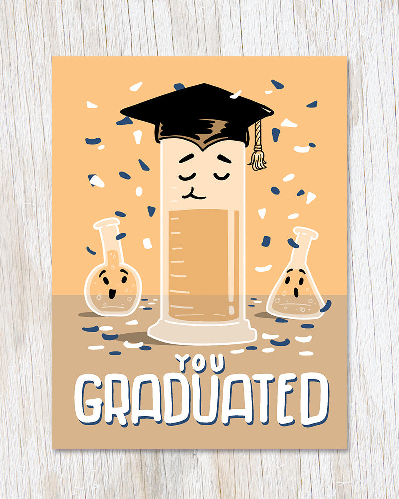 "You Graduated" Greeting Card