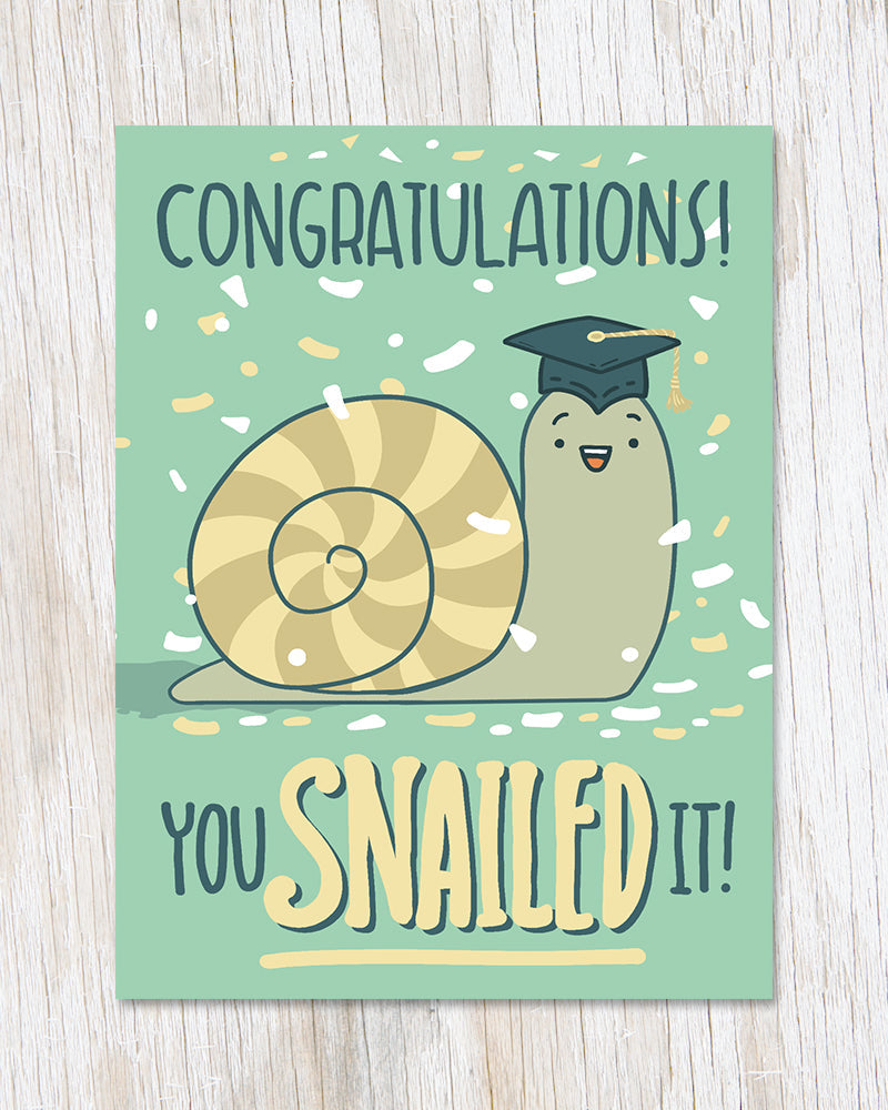 "You Snailed It" Greeting Card